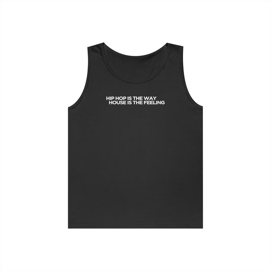 HIP HOP IS THE WAY HOUSE IS THE FEELING (Black Tank Top)